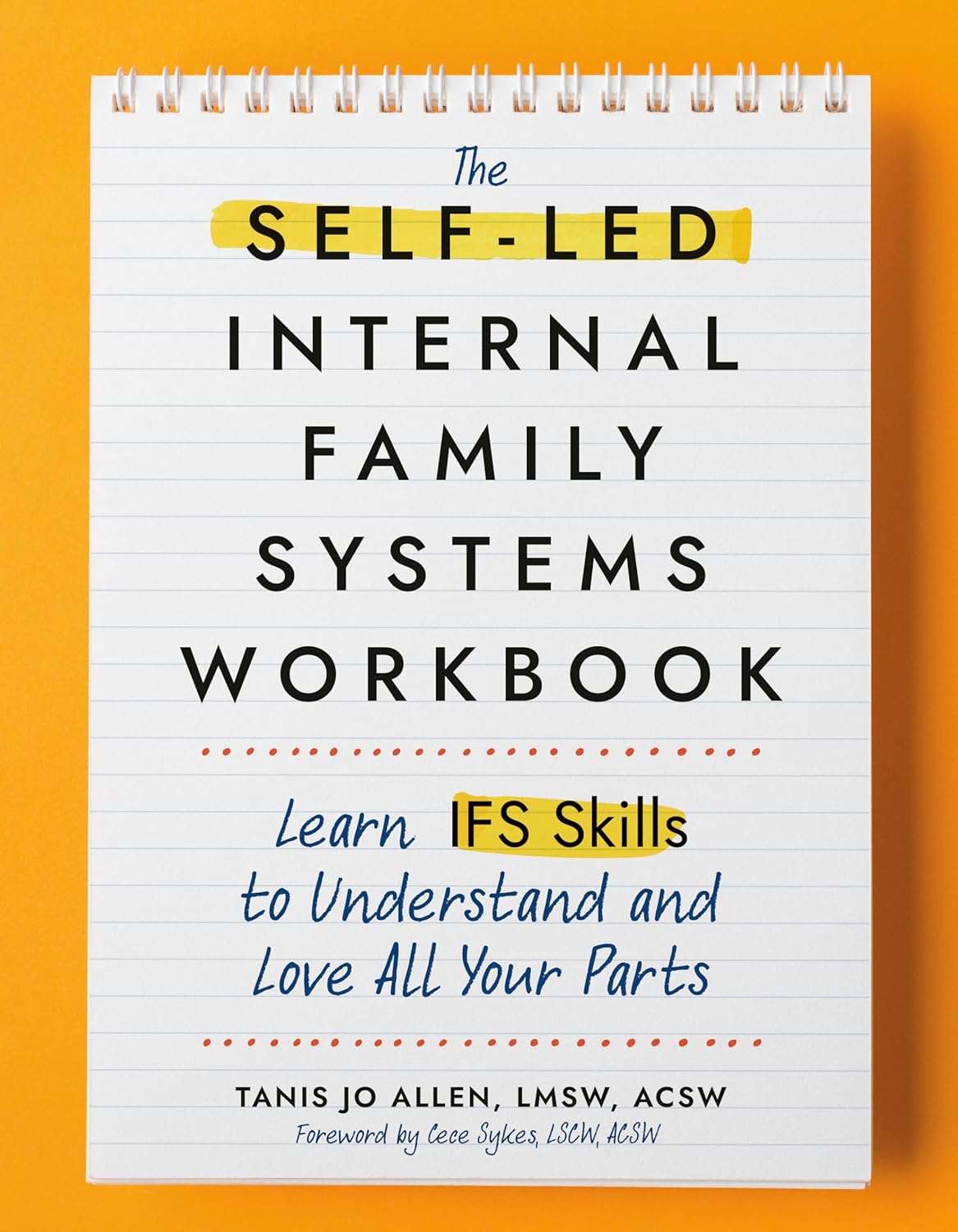 The Self-Led Internal Family Systems Workbook: Learn IFS Skills to Understand and Love All Your Parts - Epub + Converted Pdf